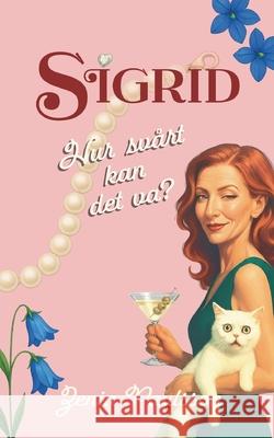Sigrid: Hur sv?rt kan det va? Zenia Paulsson 9789180972130 Bod - Books on Demand - książka