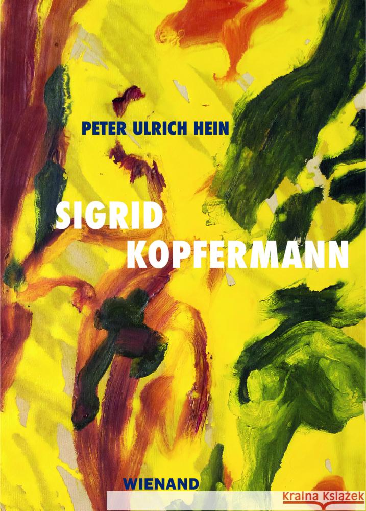 Sigrid Kopfermann Hein, Peter Ulrich 9783868327755 Wienand Verlag - książka