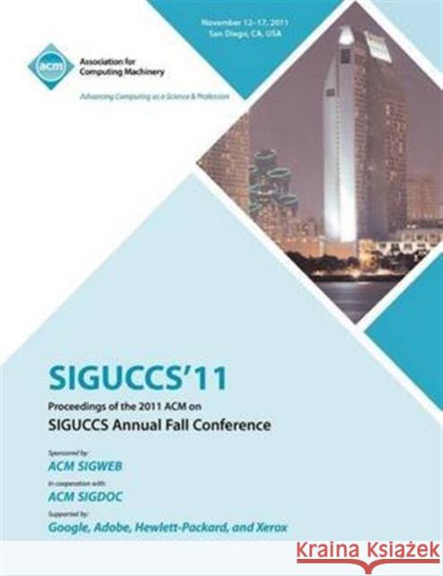 SIGUCCS 11 Proceedings of the 2011 ACM on SIGUCCs Annual Fall Conference Siguccs Conference Committee 9781450313810 ACM Press - książka