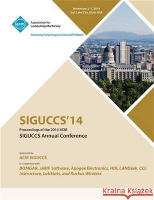 SIGUCCS 14 Proceedings of ACM Special Interest Group on University and College Computing Services Siguccs Conference Committee 9781450333849 ACM Press - książka
