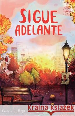 Sigue adelante (Serie Ideas en la casa del árbol. Volumen 4): Novela infantil-juvenil. Lectura de 8-9 a 11-12 años. Literatura Ficción. Libros para niñas y niños. (Spanish Edition) W Ama 9781693982774 Independently Published - książka