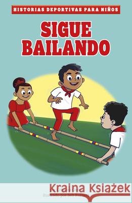 Sigue Bailando Cristina Oxtra Seb Burnett 9781484697535 Picture Window Books - książka