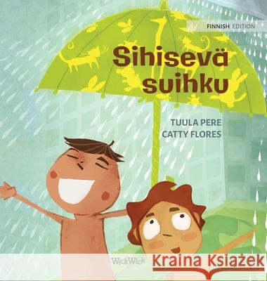 Sihisevä suihku: Finnish Edition of The Swishing Shower Pere, Tuula 9789523254602 Wickwick Ltd - książka