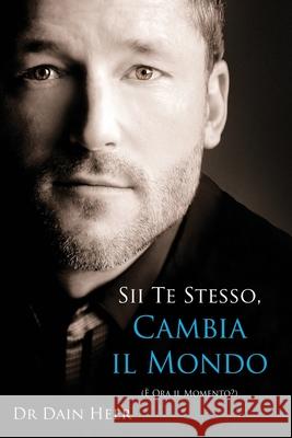 Sii Te Stesso, Cambia Il Mondo - Being You, Changing the World Italian Dr Heer 9781939261205 Access Consciousness Publishing Company - książka