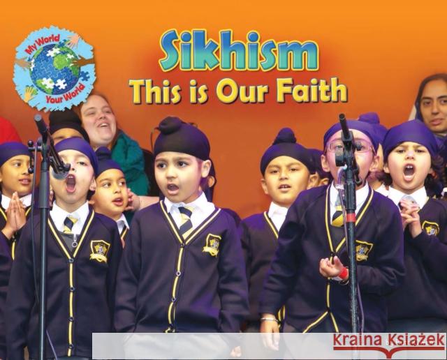 Sikhism, This is our Faith Ruth Owen 9781788562140 Ruby Tuesday Books Ltd - książka