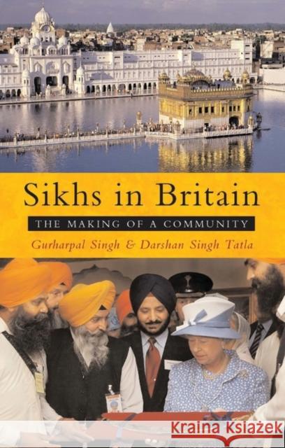 Sikhs in Britain: The Making of a Community Singh, Gurharpal 9781842777176 Zed Books - książka