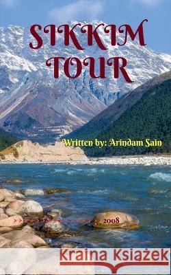 Sikkim Tour Arindam Sain 9781638507659 Notion Press - książka