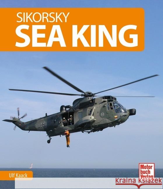 Sikorsky Sea King Kaack, Ulf 9783613043916 Motorbuch Verlag - książka