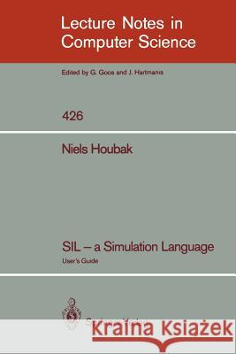 Sil - A Simulation Language: User's Guide Houbak, Niels 9783540524977 Springer - książka