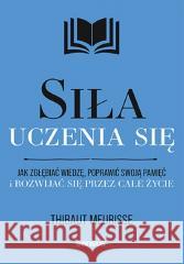 Siła uczenia się Thibaut Meurisse 9788328905405 Sensus - książka