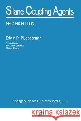 Silane Coupling Agents E. P. Plueddemann 9781489920720 Springer - książka