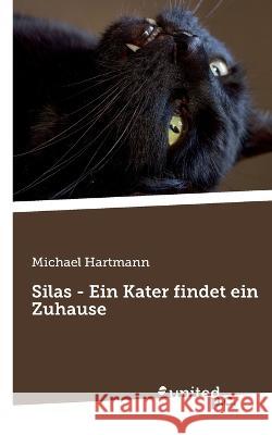 Silas - Ein Kater findet ein Zuhause Michael Hartmann   9783710356315 United P.C. - książka