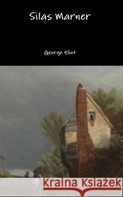 Silas Marner George Eliot 9781387791583 Lulu.com - książka