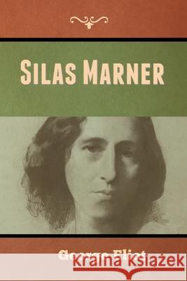 Silas Marner George Eliot 9781647999339 Bibliotech Press - książka