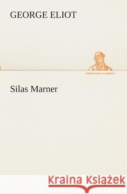 Silas Marner George Eliot 9783849525712 Tredition Classics - książka