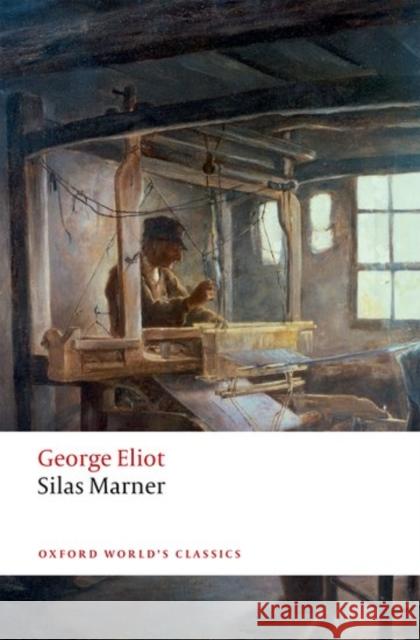 Silas Marner: The Weaver of Raveloe George Eliot Juliette Atkinson 9780198724643 Oxford University Press, USA - książka