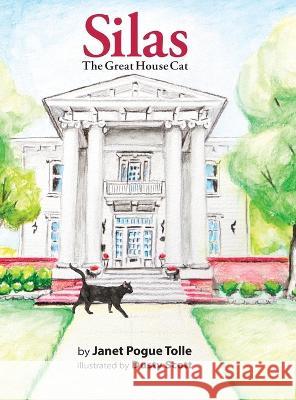 Silas The Great House Cat Janet Pogue Tolle, Dusty Scott 9798986322209 Janet Tolle - książka