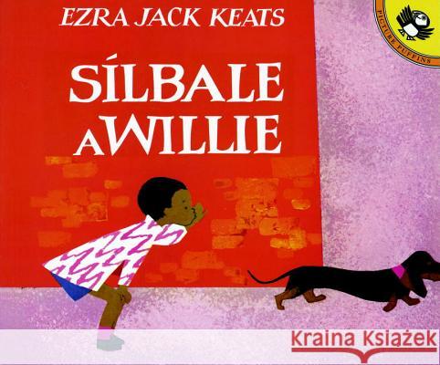 Silbale a Willie (Spanish Edition) Ezra Jack Keats Ernesto Liuon Grosman 9780140557664 Penguin Ediciones - książka