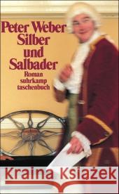 Silber und Salbader : Roman Weber, Peter 9783518399156 Suhrkamp - książka