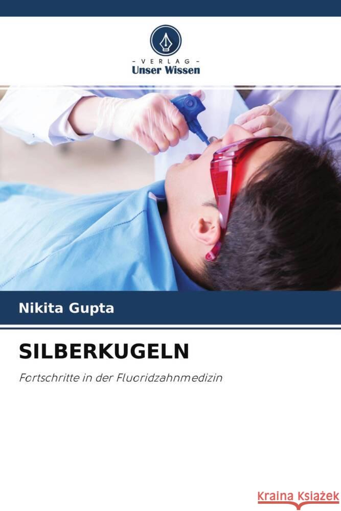 SILBERKUGELN Gupta, Nikita 9786204769042 Verlag Unser Wissen - książka