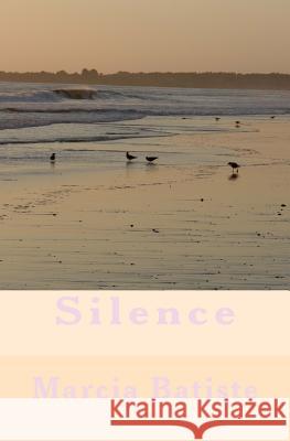 Silence Marcia Batiste 9781494475253 Createspace - książka