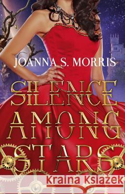 Silence Among Stars Joanna S. Morris 9781518742682 Createspace - książka