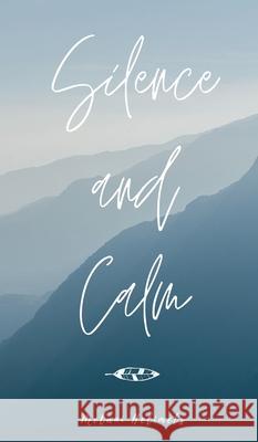 Silence and Calm Melani Helimets 9789916759707 Book Fairy Publishing - książka