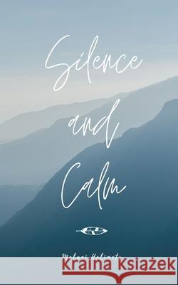 Silence and Calm Melani Helimets 9789916759714 Book Fairy Publishing - książka