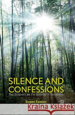 Silence and Confessions: The Suspect as the Source of Evidence Easton, S. 9781349462391 Palgrave Macmillan - książka