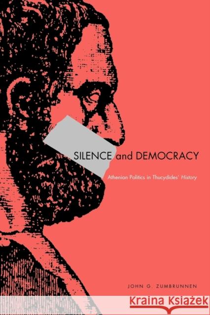 Silence and Democracy: Athenian Politics in Thucydides' History Zumbrunnen, John G. 9780271033587 Pen State University Press - książka