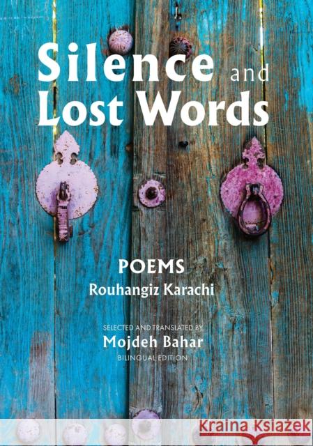 Silence and Lost Words: Poems Rouhangize Karachi 9781949445855 Mage Publishers - książka