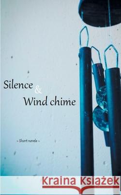 Silence and Wind chime R Motte 9789528023081 Books on Demand - książka