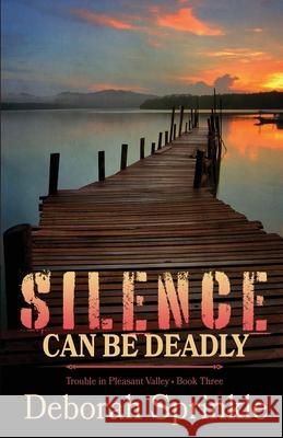 Silence Can Be Deadly Deborah Sprinkle 9781649171580 Scrivenings Press LLC - książka