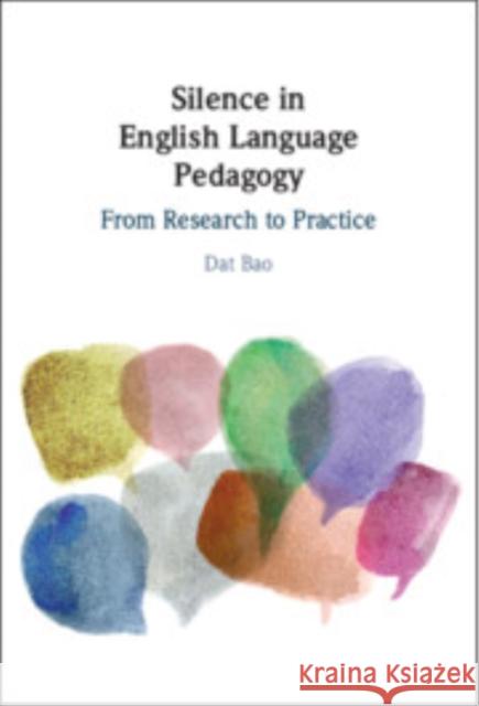 Silence in English Language Pedagogy: From Research to Practice Dat (Monash University, Victoria) Bao 9781009011273 Cambridge University Press - książka
