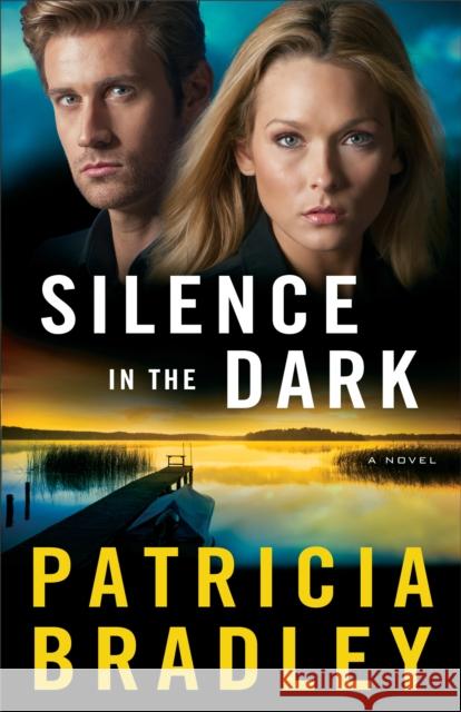 Silence in the Dark Patricia Bradley 9780800724184 Fleming H. Revell Company - książka