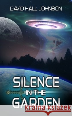 Silence in the Garden Edd Sowder, Wjr Parks, David Hall Johnson 9798325696688 Independently Published - książka