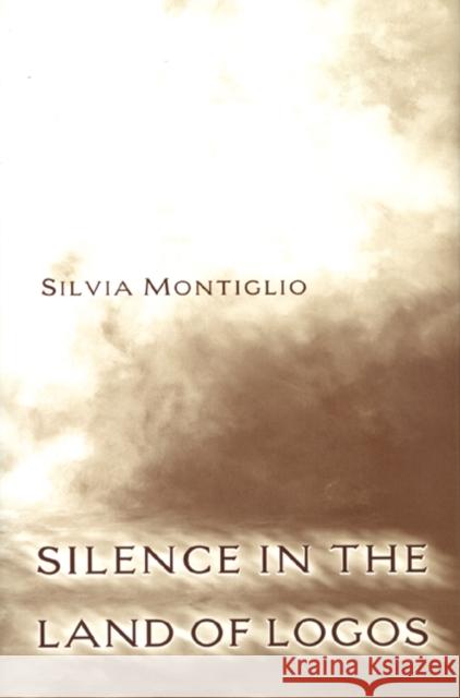 Silence in the Land of Logos Silvia Montiglio 9780691146584 Princeton University Press - książka