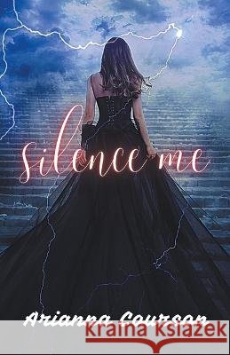 Silence Me Arianna Courson   9798223294160 Arianna Courson - książka