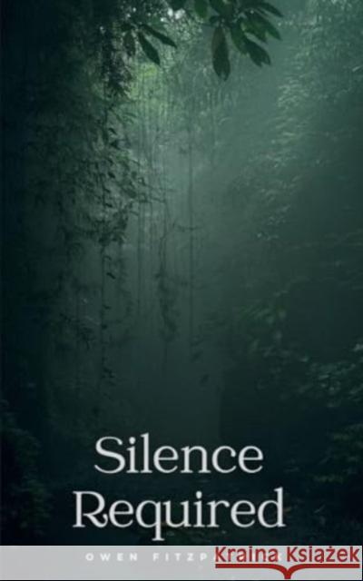 Silence Required Owen Fitzpatrick 9789358737127 Bookleaf Publishing - książka