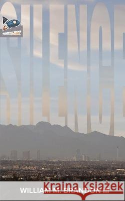 SILENCE & Selene William M., III Brandon 9781951393199 Spaceboy Books LLC - książka