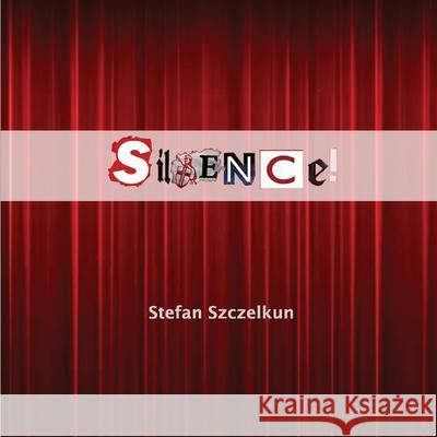 Silence!: the great silencing of British working class culture Stefan Szczelkun Chris Frank Saunders 9781870736220 Routine Art Co. - książka