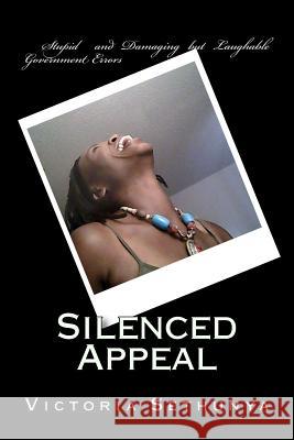 Silenced Appeal Victoria Sethunya John Welford Gary Price 9781494897956 Createspace - książka