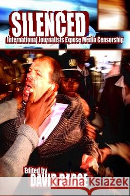Silenced: International Journalists Expose Media Censorship David Dadge 9781591023050 Prometheus Books - książka
