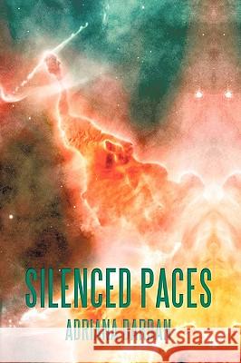 Silenced Paces Adriana Dardan 9781449011956 Authorhouse - książka