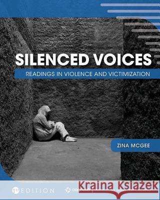 Silenced Voices: Readings in Violence and Victimization Zina McGee 9781516538607 Cognella Academic Publishing - książka