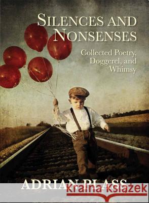 Silences and Nonsenses Adrian Plass 9781850788768 Authentic Media - książka