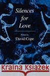 Silences for Love David Cope 9780896036314 Humana Press