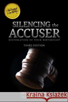 Silencing the Accuser: Restoration of Your Birthright Jacquelin And Daniel Hanselman 9781365337796 Lulu.com - książka