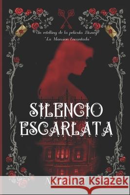 Silencio Escarlata Nadia C T   9798390381137 Independently Published - książka