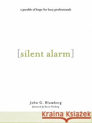 Silent Alarm John Blumberg 9780976526636 Greenleaf Book Group - książka